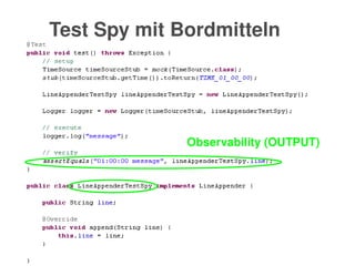    
Observability (OUTPUT) 
Test Spy mit Bordmitteln 
 