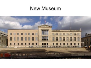 New Museum
 