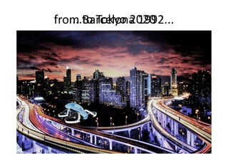 from Barcelona 1992......to Tokyo 2020
 