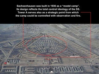 Sachsenhausen  was built in 1936 as a “model camp”. Its design reflects the total control ideology of the SS. Tower A serv...