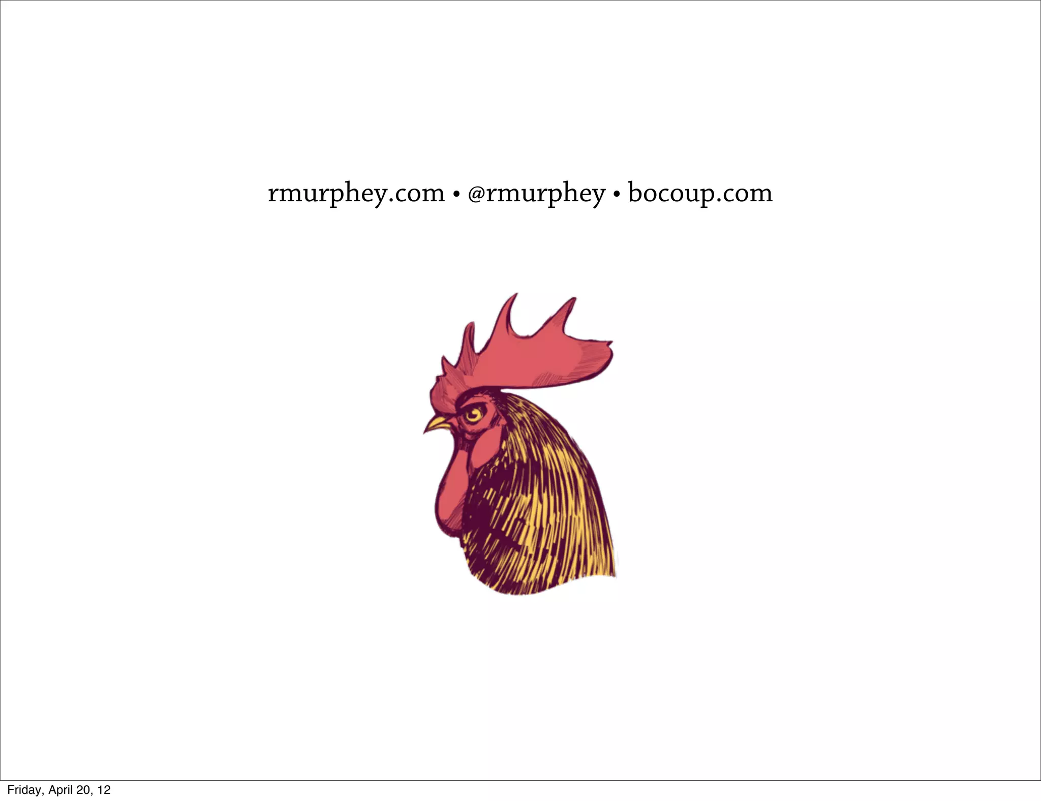 rmurphey.com • @rmurphey • bocoup.com




Friday, April 20, 12
 