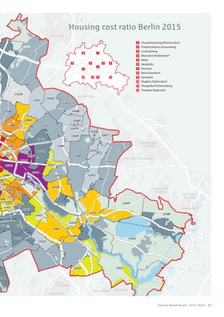 Housing Market Report | 2016 | Berlin 23
121110
9
8 7
6
5 43
2
1
Charlottenburg-Wilmersdorf
rie ric s ain Kreu erg
Lichtenberg
ar a n ellers orf
Mitte
Neukölln
Pankow
Reinickendorf
Spandau
teglit e len orf
Tempelhof-Schöneberg
Treptow-Köpenick12
11
10
9
8
7
6
5
4
3
2
1
Housing cost ratio Berlin 2015
 