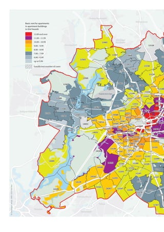 Basic rent for apartments
in apartment buildings
in €/m2
/month
12.00 and over
11.00 – 11.99
10.00 – 10.99
9.00 – 9.99
8.00 – 8.99
7.00 – 7.99
6.00 – 6.99
up to 5.99
nsufﬁcient num er of cases
©Cartography:Nexiga,2006–2014TomTom
 