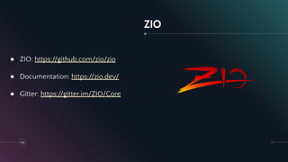ZIO
● ZIO: https://github.com/zio/zio
● Documentation: https://zio.dev/
● Gitter: https://gitter.im/ZIO/Core
60
 