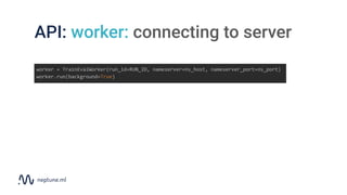 API: worker: connecting to server
worker = TrainEvalWorker(run_id=RUN_ID, nameserver=ns_host, nameserver_port=ns_port)
wor...