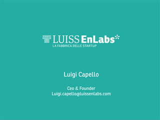 Luigi Capello

Ceo & Founder
Luigi.capello@luissenlabs.com

 