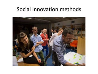 Social Innovation methods
 