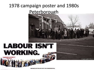 1978 campaign poster and 1980s
Peterborough
 