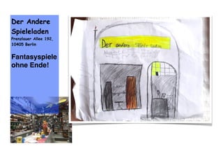  
Der Andere
Spieleladen
Prenzlauer Allee 192,
10405 Berlin
Fantasyspiele
ohne Ende!
 