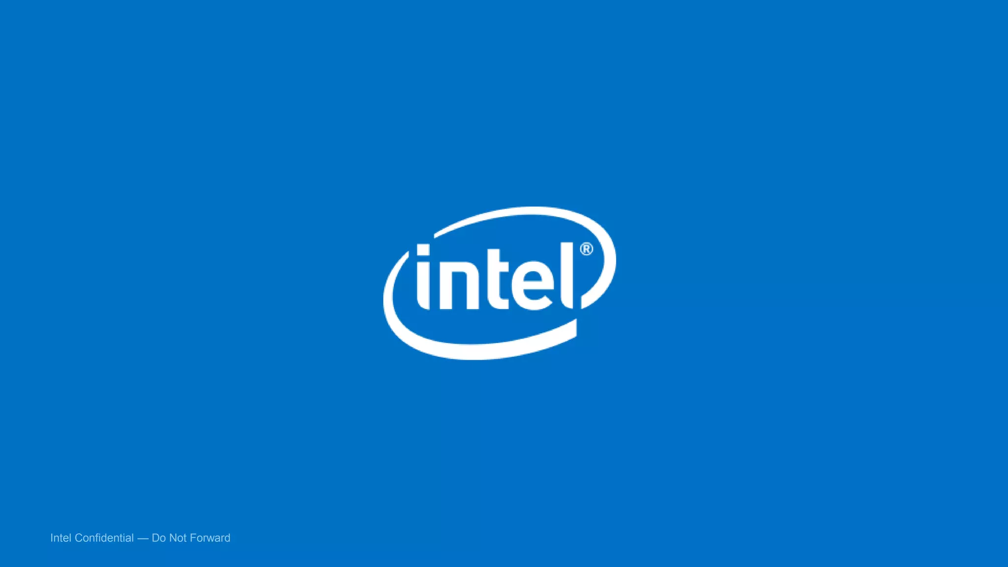 Intel Confidential — Do Not Forward
 