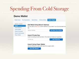 Spending From Cold Storage
 