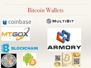 Bitcoin Wallets
 