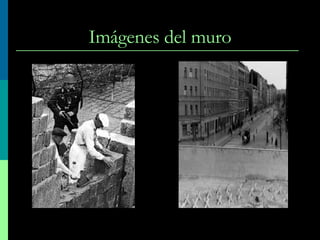 Imágenes del muro 