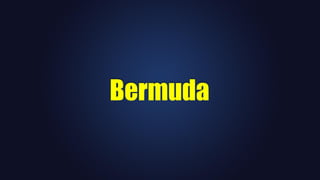 Bermuda
 