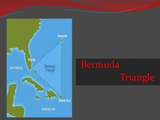 Bermuda
Triangle
 