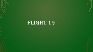 19
FligHt 19
 
