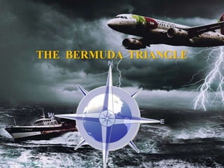 THE BERMUDA TRIANGLE
 