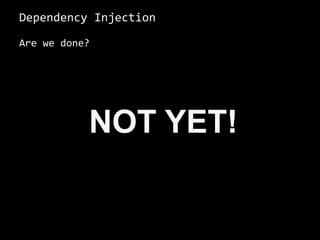 Still problemsStill Climber depends on the LocatorJust moving the problem inside another module