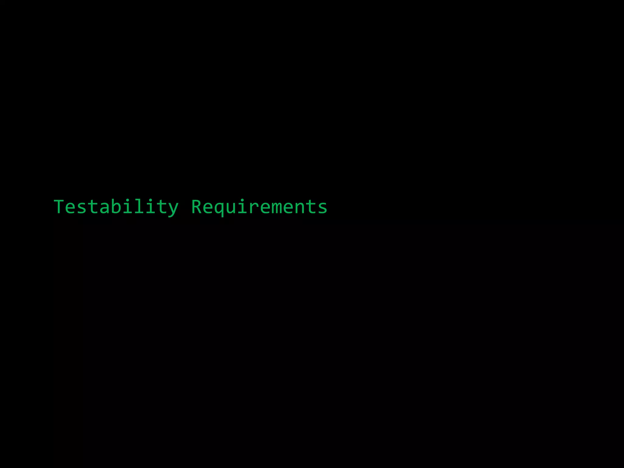 Testability Requirements
 