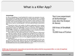 What is a Killer App?

                                                                                         Tom Love e...