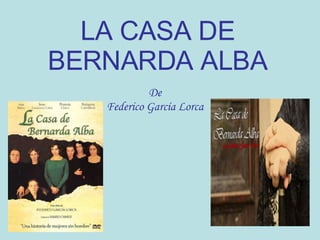 LA CASA DE BERNARDA ALBA De Federico García Lorca 