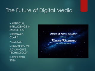The Future of Digital Media: Harnessing AI in Marketing Strategies | PPTX