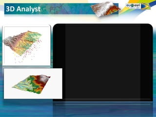 Seu logo aqui!
3D Analyst
 