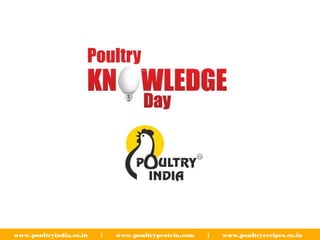 www.poultryindia.co.in | www.poultryprotein.com | www.poultryrecipes.co.in
 