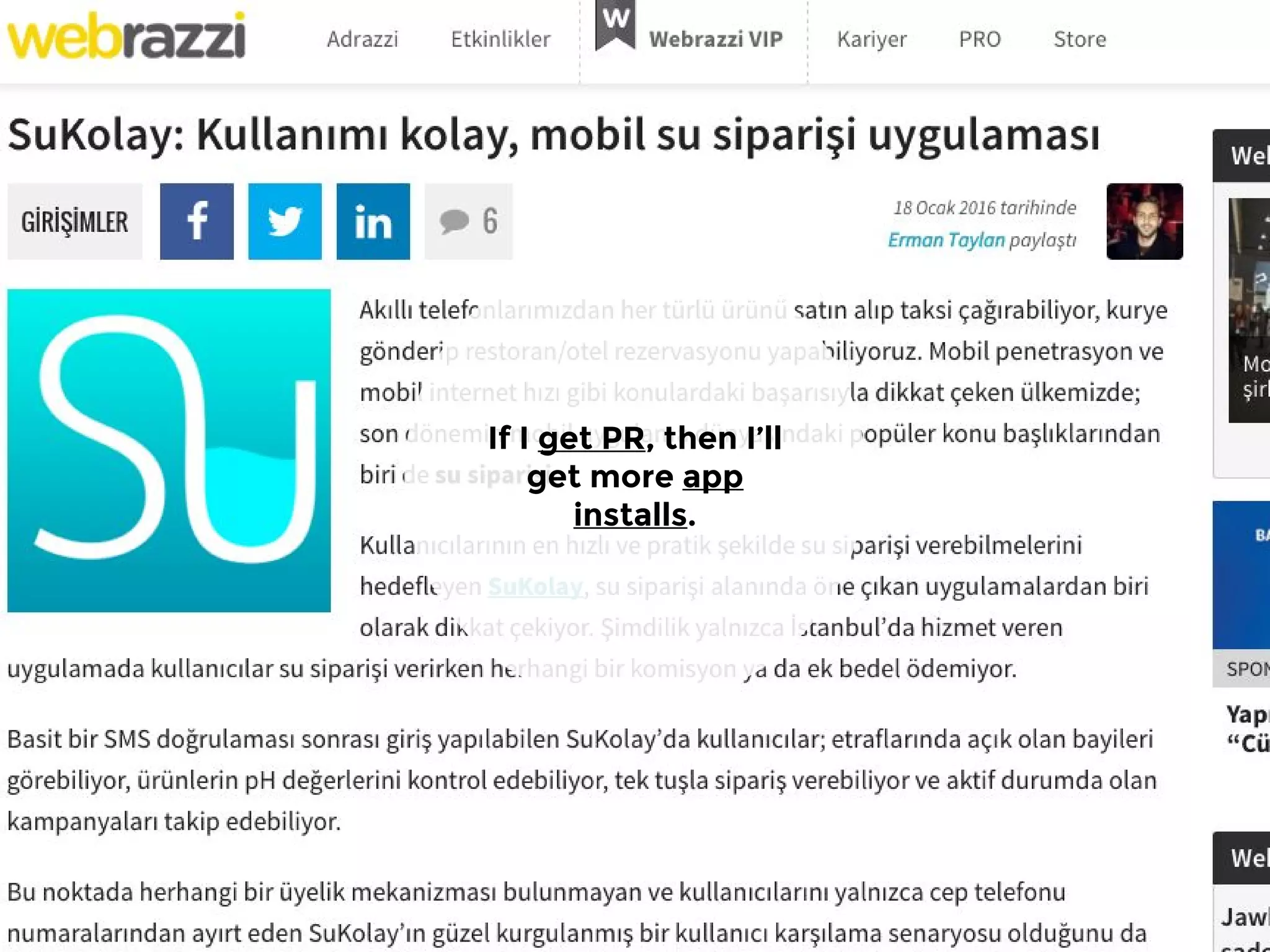 If I get PR, then I’ll
get more app
installs.
 