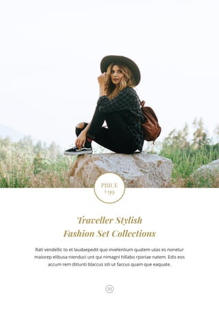 Traveller Stylish
Fashion Set Collections
Rati vendellic to et laudaepedit quo invelentium quatem utas es nonetur
maiorep elibusa nienduci unt qui nimagni hillabo rporiae natem. Edis eos
accum rem ditiunti blaccus siti ut faccus quam que eaquate.
PRICE
$
99
20
 