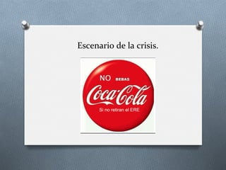 Escenario	
  de	
  la	
  crisis.	
  
 