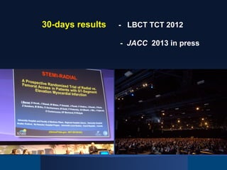 30-days results

- LBCT TCT 2012
- JACC 2013 in press

 