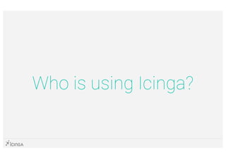 Who is using Icinga?
 