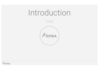 Introduction
Icinga
 