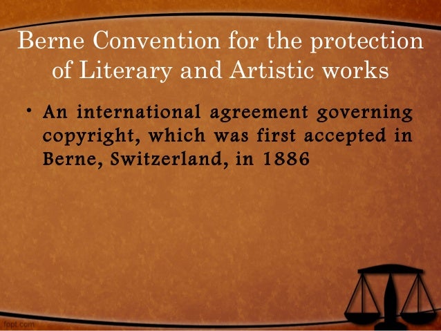 berne convention berne convention for the protection of literary and artistic works