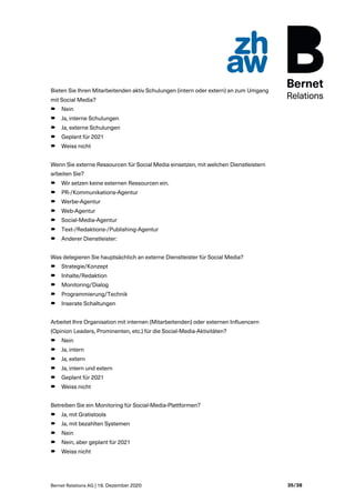 Bernet Relations AG | 16. Dezember 2020 35/38
Bieten Sie Ihren Mitarbeitenden aktiv Schulungen (intern oder extern) an zum...