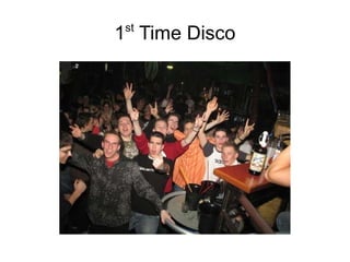 1 st  Time Disco 