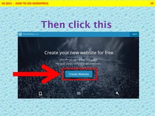 VA 2015 - HOW TO USE WORDPRESS 10
Then click this
 