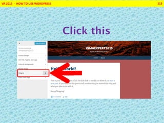 VA 2015 - HOW TO USE WORDPRESS 113
Click this
 