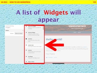 VA 2015 - HOW TO USE WORDPRESS 116
A list of Widgets will
appear
 
