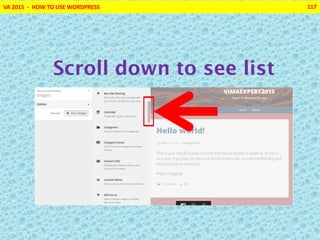 VA 2015 - HOW TO USE WORDPRESS 117
Scroll down to see list
 