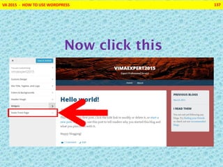 VA 2015 - HOW TO USE WORDPRESS 137
Now click this
 