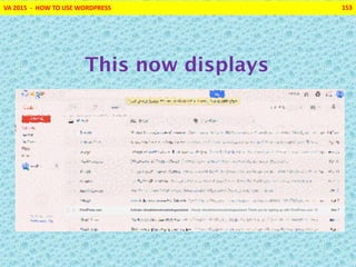 VA 2015 - HOW TO USE WORDPRESS 153
This now displays
 