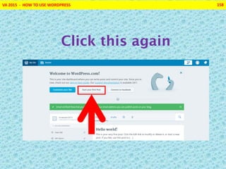 VA 2015 - HOW TO USE WORDPRESS 158
Click this again
 