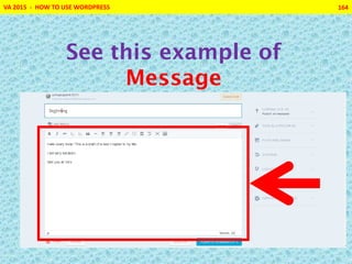 VA 2015 - HOW TO USE WORDPRESS 164
See this example of
Message
 