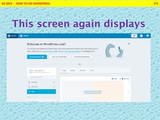 VA 2015 - HOW TO USE WORDPRESS 171
This screen again displays
 