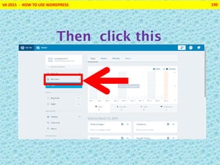 VA 2015 - HOW TO USE WORDPRESS 190
Then click this
 