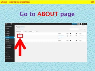 VA 2015 - HOW TO USE WORDPRESS 197
Go to ABOUT page
 