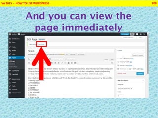 VA 2015 - HOW TO USE WORDPRESS 208
And you can view the
page immediately
 