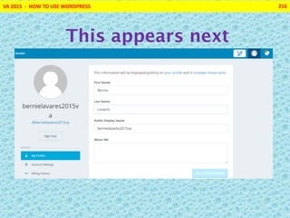 VA 2015 - HOW TO USE WORDPRESS 216
This appears next
 